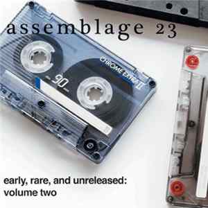 Assemblage 23 - Early, Rare, And Unreleased: Volume Two FLAC album