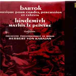 Béla Bartók, Paul Hindemith / Orchestre Philharmonique De Berlin, Herbert von Karajan - Musique Pour Cordes, Percussion Et Celesta / Mathis Le Peintre (Mathis Der Mahler) FLAC album