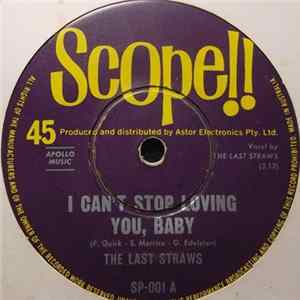 The Last Straws - I Can't Stop Loving You, Baby FLAC album
