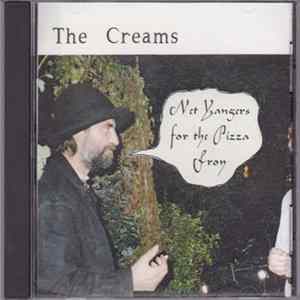 The Creams - Net Yangers For The Pizza Froy FLAC album