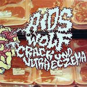 AIDS Wolf / Crack Und Ultra Eczema / Pre / Dmonstrations - 7" Series: Vol. One FLAC album