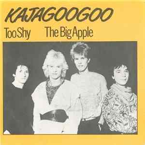 Kajagoogoo - Too Shy / Big Apple FLAC album