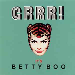 Betty Boo - Grrr! It's Betty Boo FLAC album