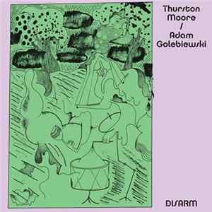 Thurston Moore / Adam Gołębiewski - Disarm FLAC album