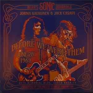 Jorma Kaukonen & Jack Casady - Before We Were Them - June 28 1969 FLAC album