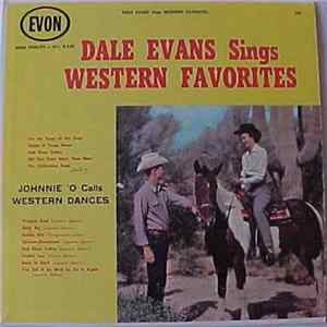 Dale Evans / Johnnie 'O - Dale Evans Sings Western Favorites / Johnnie 'O Calls Western Dances FLAC album