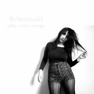 Schonwald - Play Cover Songs FLAC album
