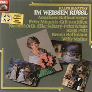 Ralph Benatzky / Münchner Kinderchor, Münchner Rundfunkorchester, Willy Mattes, Anneliese Rothenberger, Peter Minnich, Grit van Jüten, Norbert Orth, Elke Schary, Peter Kraus, Hans Putz, Benno Hoffmann - Im Weissen Rössl FLAC album