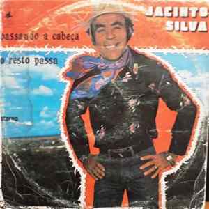 Jacinto Silva - Passando A Cabeça O Resto Passa FLAC album