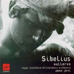Jean Sibelius / Royal Stockholm Philharmonic Orchestra, Paavo Järvi - Kullervo FLAC album