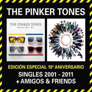 The Pinker Tones - Singles 2001-2011 + Amigos & Friends FLAC album