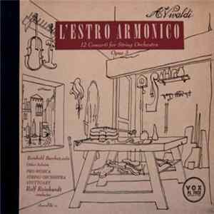 A. Vivaldi - L'Estro Armonico 12 Concerto For String Orchestra, Opus 3 FLAC album