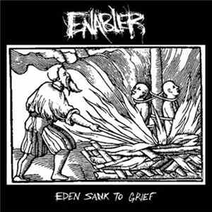 Enabler - Eden Sank To Grief FLAC album