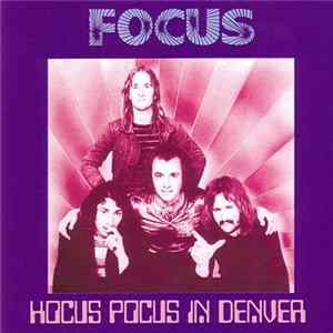 Focus - Hocus Pocus In Denver FLAC album