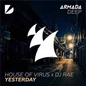 House Of Virus x DJ Rae - Yesterday FLAC album