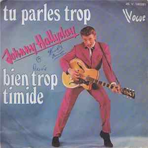 Johnny Hallyday - Tu Parles Trop / Bien Trop Timide FLAC album