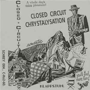 Closed Circuit - Chrystalisation FLAC album