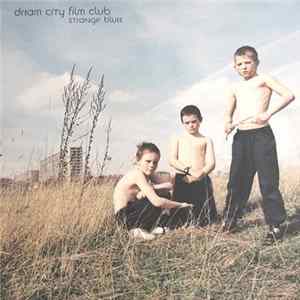 Dream City Film Club - Stranger Blues FLAC album
