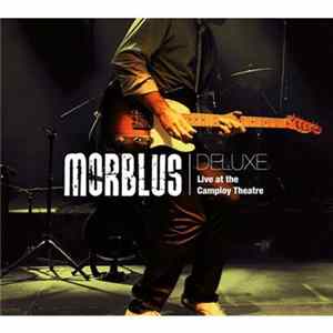 Morblus Band - Deluxe - Live At The Camploy Theatre FLAC album