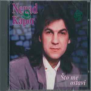 Nenad Kapor - Što Me Ostavi FLAC album