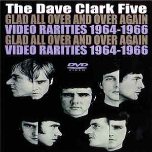 The Dave Clark Five - Glad All Over And Over Again - Video Rarities 1964-1966 FLAC album