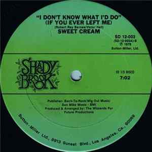 Sweet Cream - I Don't Know What I'd Do (If You Ever Left Me) FLAC album