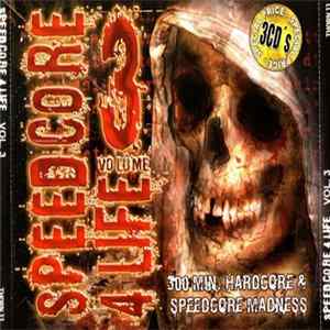 Various - Speedcore 4 Life Volume 3 FLAC album