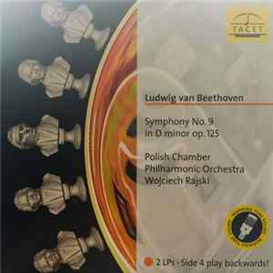 Ludwig van Beethoven, Polish Chamber Philharmonic Orchestra, Wojciech Rajski - Symphony No. 9 in D minor op.125 FLAC album
