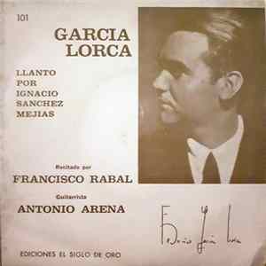 Federico García Lorca, Francisco Rabal, Antonio Arenas - Llanto Por Ignacio Sanchez Mejias FLAC album