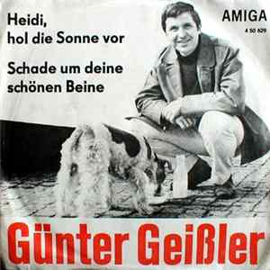 Günter Geißler - Heidi, Hol Die Sonne Vor / Schade Um Deine Schönen Beine FLAC album