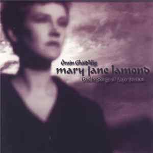 Mary Jane Lamond - Òrain Ghàidhlig = Gaelic Songs of Cape Breton FLAC album