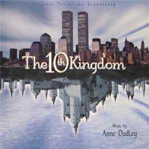 Anne Dudley - The 10th Kingdom (Original Television Soundtrack) FLAC album