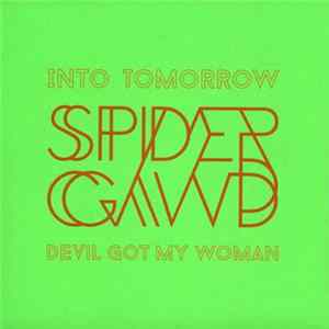 Spidergawd - Into Tomorrow / Devil Got My Woman FLAC album