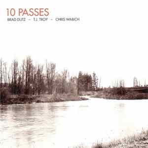 Brad Dutz - T.J. Troy - Chris Wabich - 10 Passes FLAC album