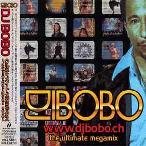 DJ BoBo - www.djbobo.ch (The Ultimate Megamix) FLAC album