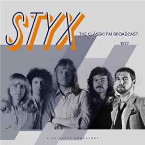 Styx - Best Of Live At The Classic FM Broadcast 1977 FLAC album