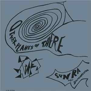 Sun Ra And His Solar Arkestra - Other Planes Of There FLAC album