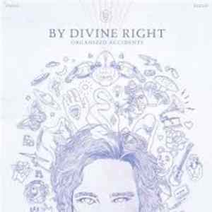 By Divine Right - Organized Accidents FLAC album