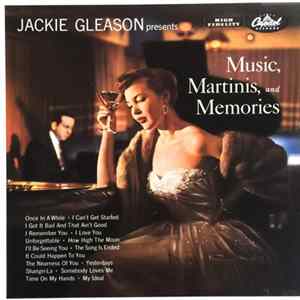 Jackie Gleason - Jackie Gleason Presents Music, Martinis, And Memories FLAC album