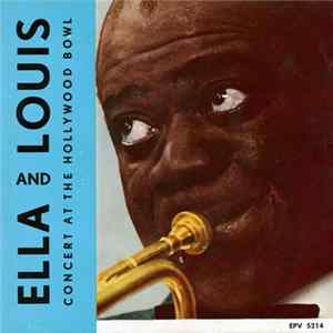 Ella Fitzgerald, Louis Armstrong - Ella And Louis Concert At The Hollywood Bowl FLAC album