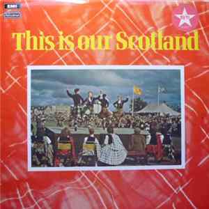 Various - This Is Our Scotland FLAC album
