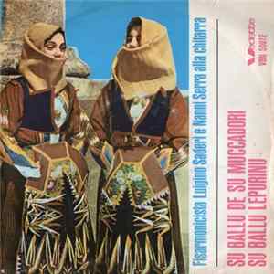 Luigino Saderi E Nanni Serra - Su Ballu De Su Muccadori / Su Ballu Lepurinu FLAC album
