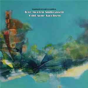 Tore-Morten Andreassen og Odd-Arne Jacobsen - Standards Beyond Recognition FLAC album