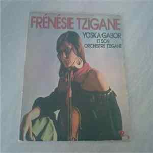 Yoska Gabor And His Gypsy Orchestra - Frénésie Tzigane FLAC album