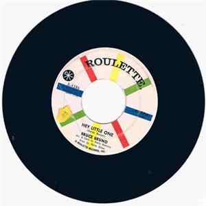 Bruce Bruno - Hey Little One / Same Time, Same Place FLAC album