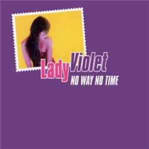 Lady Violet - No Way No Time FLAC album
