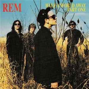 R.E.M. - Half A World Away Part One FLAC album