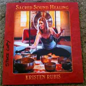Kristen Rubis - Sacred Sound Healing FLAC album