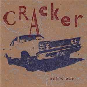 Cracker - Bob's Car FLAC album