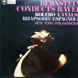 Ravel - Leonard Bernstein, New Yorker Philharmonic - Bernstein Conducts Ravel FLAC album